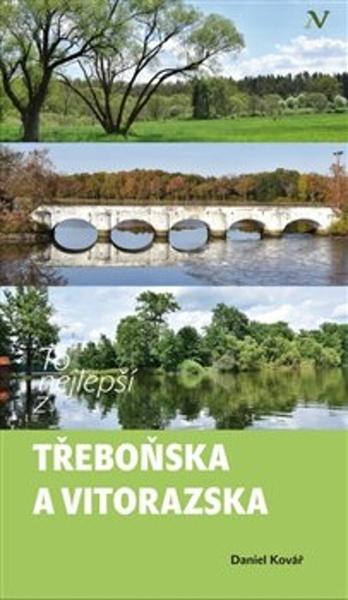 Levně To nejlepší z Třeboňska a Vitorazska