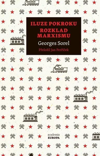 Iluze pokroku Rozklad marxismu - 9788020033659