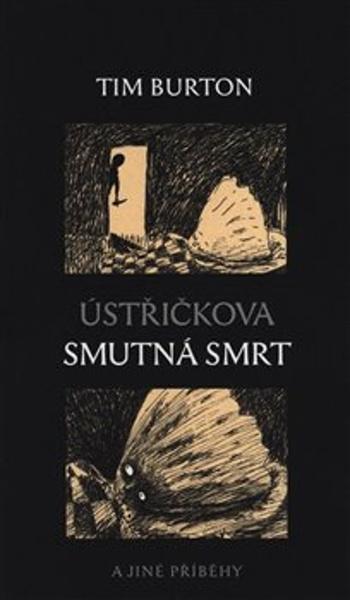Ústřičkova smutná smrt a jiné příběhy - 9788076900028