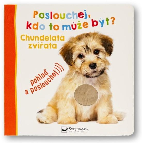 Poslouchej, kdo to může být? Chundelatá zvířata - 9788025632154