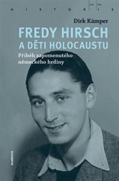 Levně Fredy Hirsch a děti holocaustu