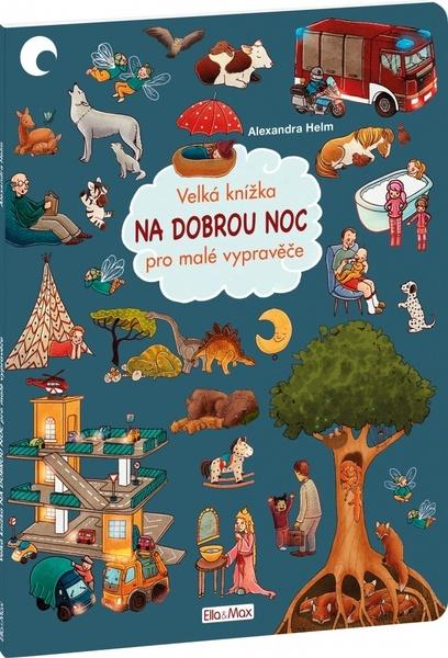 Velká knížka Na dobrou noc pro malé vypravěče - 9788076771185