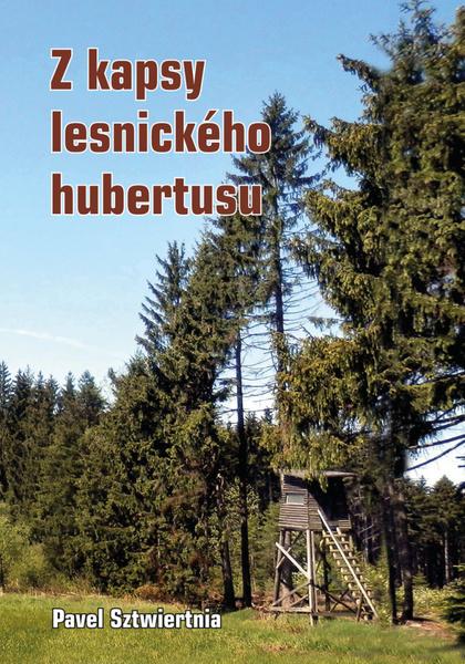 Z kapsy lesnického hubertusu - 9788074973840