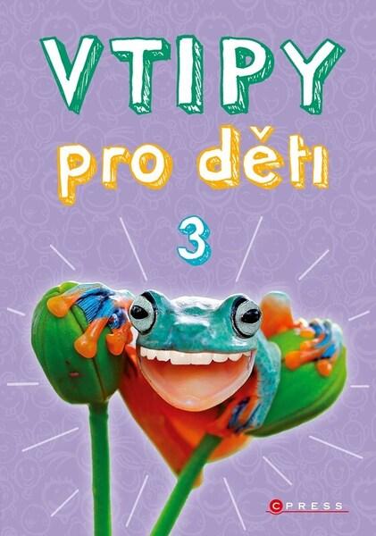 Vtipy pro děti 3 - 9788026441878