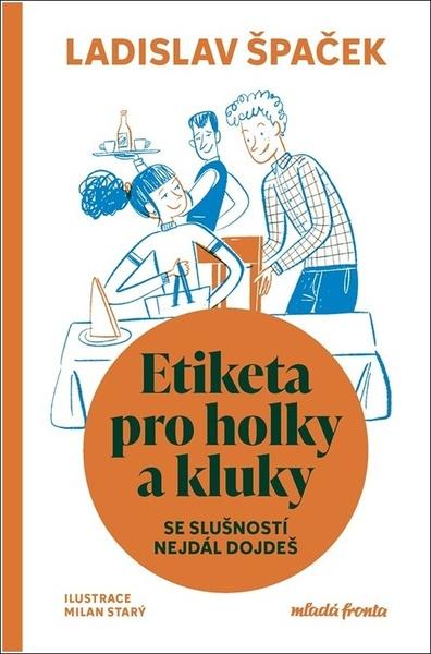 Etiketa pro holky a kluky - 9788020458087