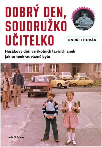 Dobrý den, soudružko učitelko - 9788020460240