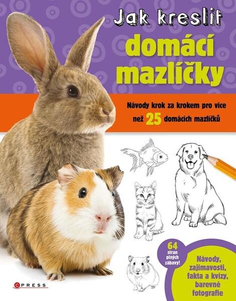 Jak kreslit domácí mazlíčky - 9788026443230