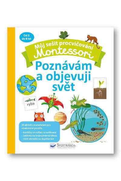 Můj sešit procvičování Montessori Poznávám a objevuji svět - 9788025630976