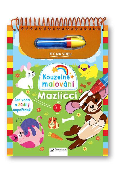 Kouzelné malování Mazlíčci - 9788025632697