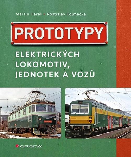 Prototypy elektrických lokomotiv, jednotek a vozů - 9788027134496