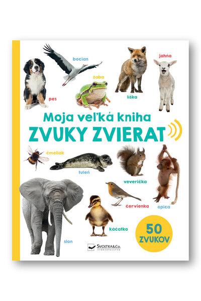 Levně Moja veľká kniha Zvuky zvierat