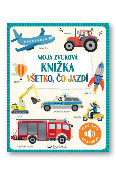 Moja zvuková knižka Všetko, čo jazdí - 9788056709955
