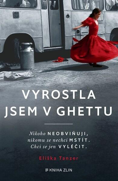 Vyrostla jsem v ghettu - 9788076623835