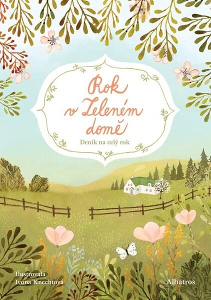 Rok v Zeleném domě - Deník na celý rok - Lucy Maud Montgomery