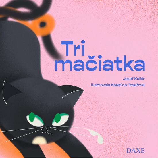 Levně Tri mačiatka