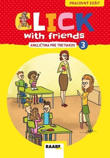 Levně Click with friends - angličtina pre tretiakov, pracovný zošit