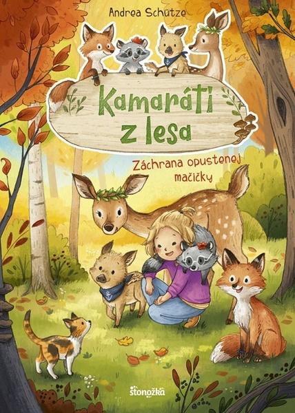 Kamaráti z lesa Záchrana opustenej mačičky - 9788055184760
