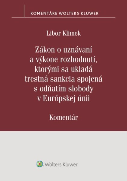 Zákon o uznávaní a výkone rozhodnutí, ktorými sa ukladá trestná sankcia - 9788057104308