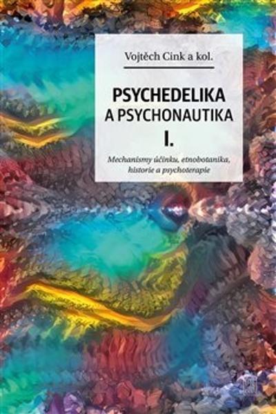 Psychedelie a psychonautika I. - 9788076900004