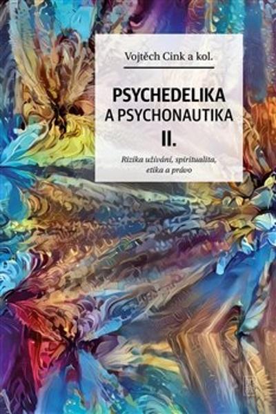 Psychedelie a psychonautika II. - 9788076900011