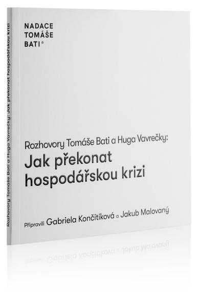 Levně Rozhovory Tomáše Bati a Huga Vavrečky Jak překonat hospodářskou krizi