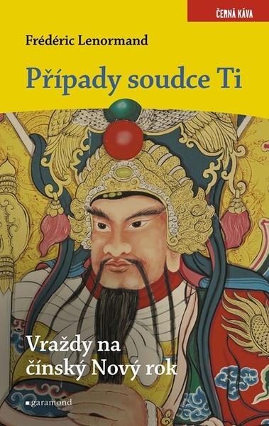 Případy soudce Ti Vraždy na čínský Nový rok - 9788074075094