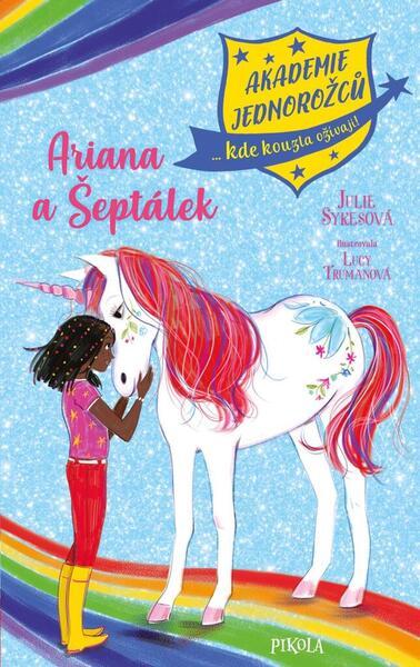 Akademie jednorožců Ariana a Šeptálek - 9788024282602