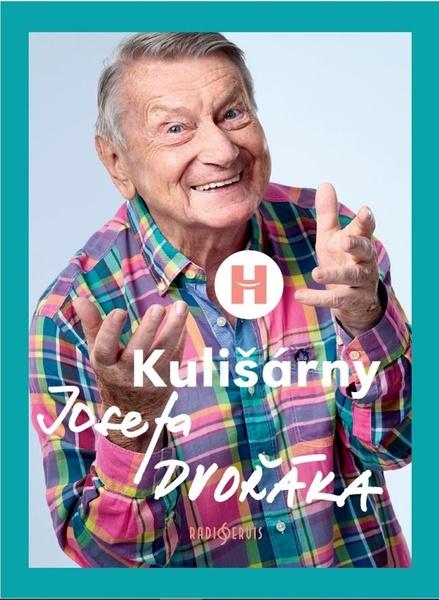 Kulišárny Josefa Dvořáka - 9788076860049