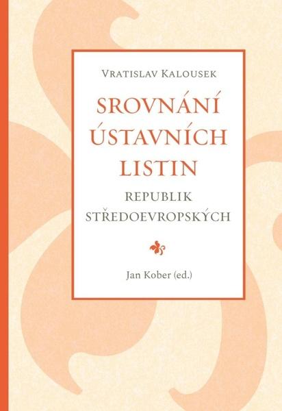 Srovnání ústavních listin republik středoevropských - 9788074655302