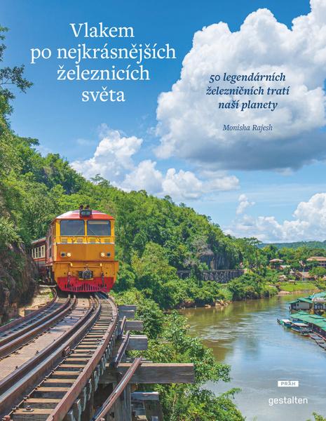 Levně Vlakem po nejkrásnějších železnicích světa