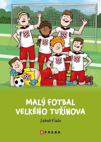 Malý fotbal Velkého Tuřínova - 9788026443698
