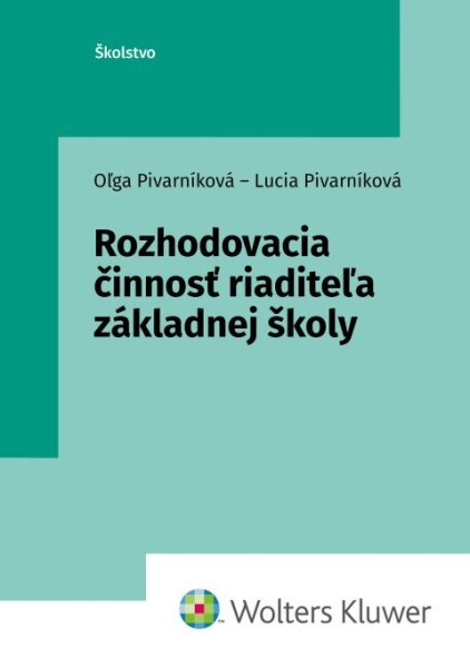Levně Rozhodovacia činnosť riaditeľa základnej školy