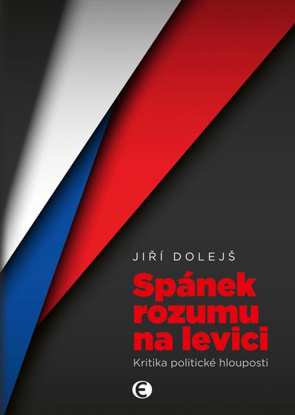 Levně Spánek rozumu na levici