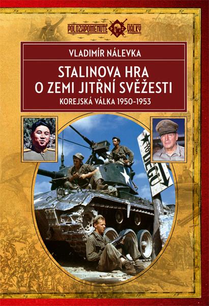 Levně Stalinova hra o zemi jitřní svěžesti