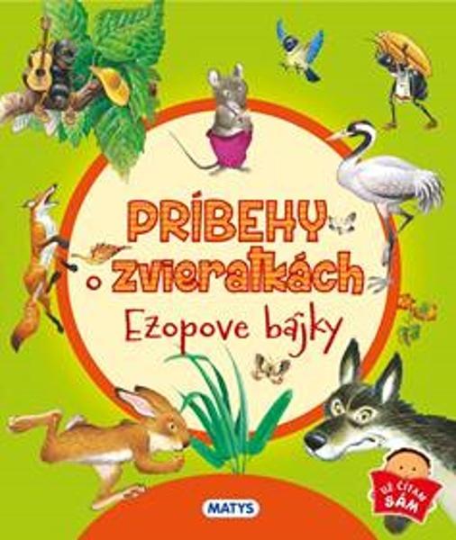 Príbehy o zvieratkách - Ezopove bájky - 9788080887216