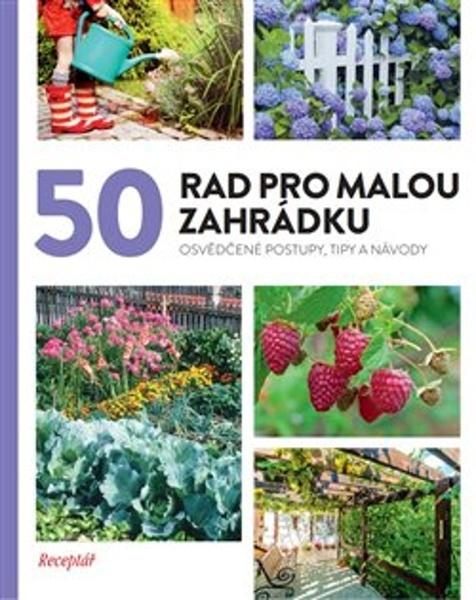 50 rad pro malou zahrádku - 9788070262900