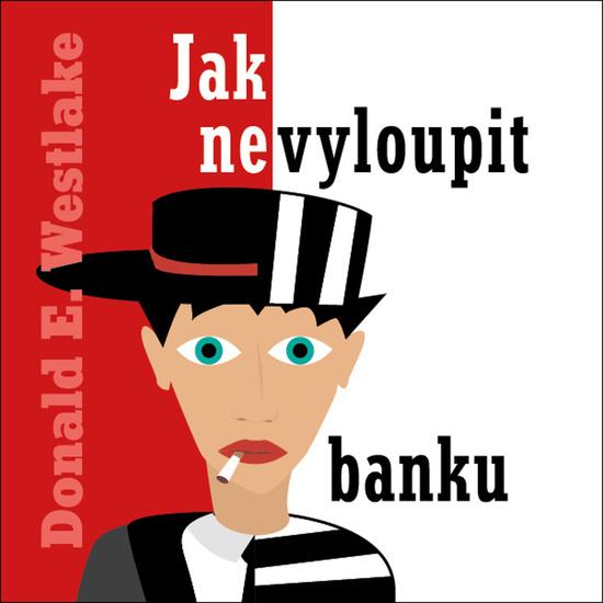 Levně Jak nevyloupit banku