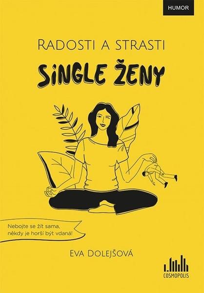 Radosti a strasti single ženy - 9788027137473
