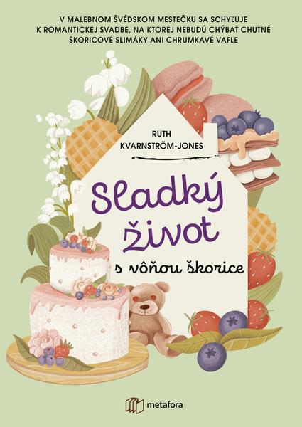 Levně Sladký život s vôňou škorice