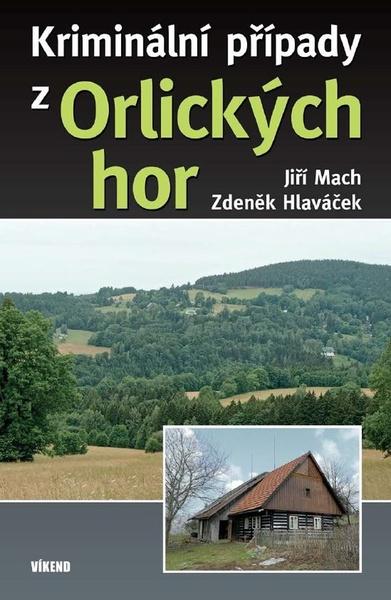 Kriminální případy z Orlických hor - 9788072226054