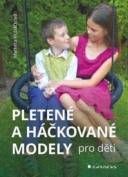 Pletené a háčkované modely pro děti - 9788027132409