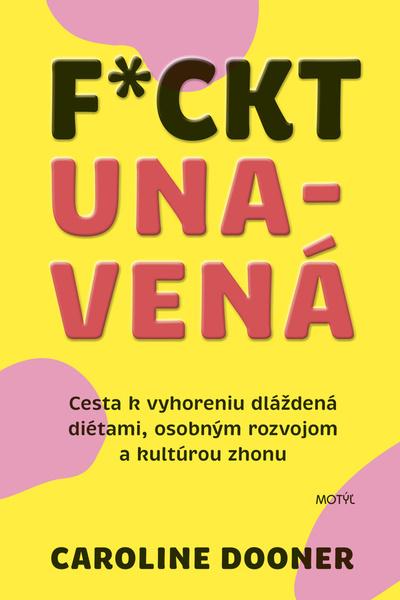 Levně F*ckt unavená