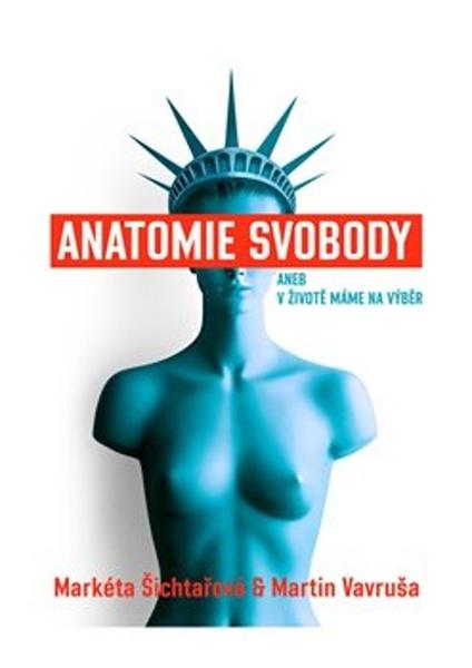 Levně Anatomie svobody aneb V životě máme na výběr