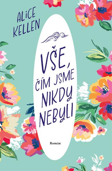 Vše, čím jsme nikdy nebyli - 9788027704491