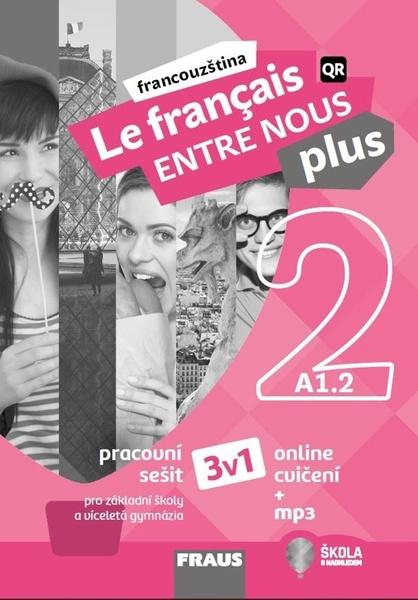 Le français ENTRE NOUS plus 2 (A1.2) 3v1 - 9788074896286