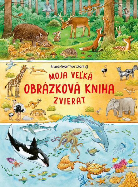 Moja veľká obrázková kniha zvierat - 9788057302957