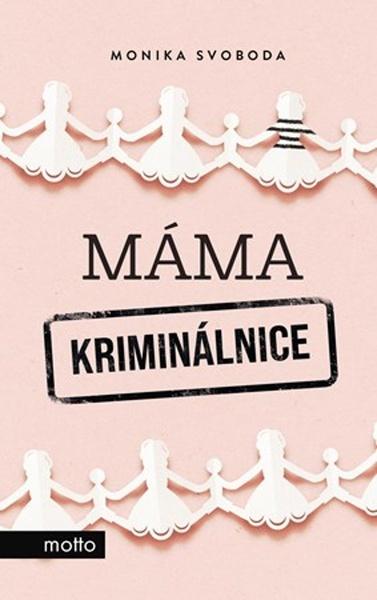Máma kriminálnice - 9788026723646