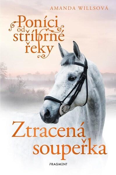 Levně Poníci od stříbrné řeky Ztracená soupeřka