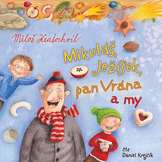 Levně Mikuláš, Ježíšek, pan Vrána a my