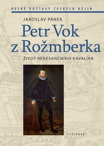 Levně Petr Vok z Rožmberka